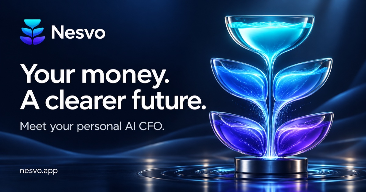 Nesvo: Your money. A clearer future. Meet your personal AI CFO.