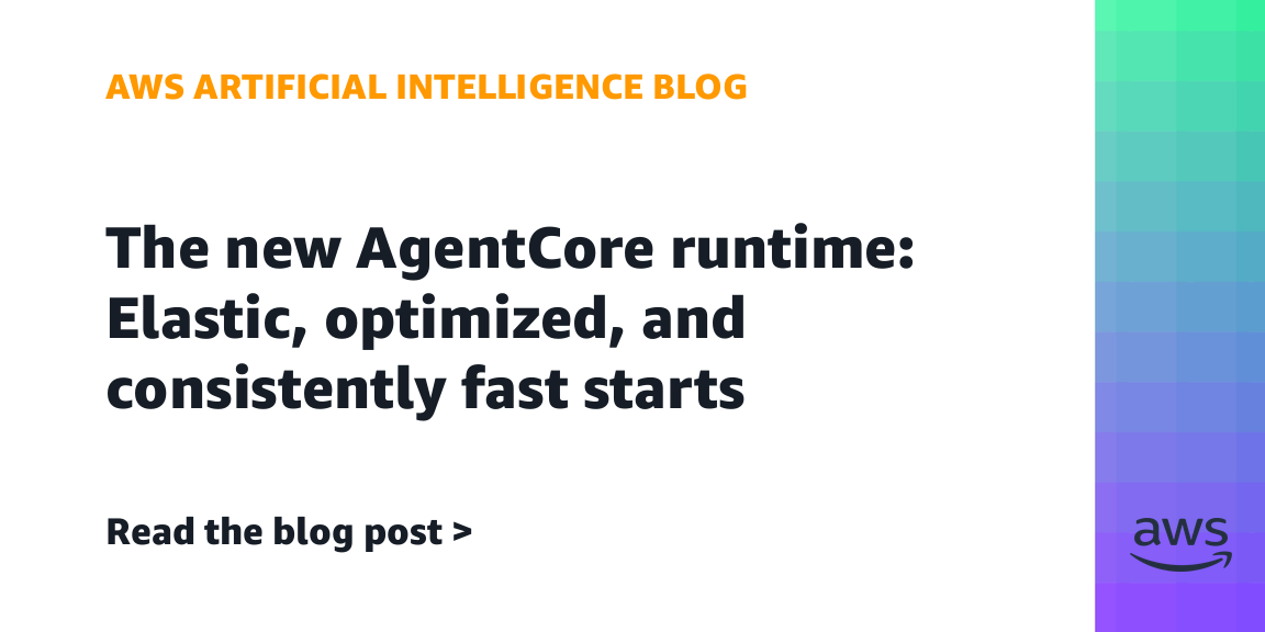 AWS announcement preview: The new AgentCore runtime